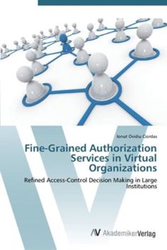 Paperback Fine-Grained Authorization Services in Virtual Organizations Book