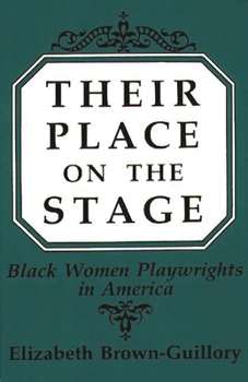 Their Place on the Stage: Black Women Playwrights in America (Contributions in Afro-American and African Studies)