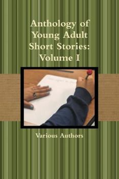 Paperback Anthology of Young Adult Short Stories: Volume I Book