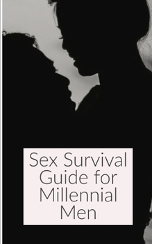 Paperback Sex Survival Guide for Millenial Men Book