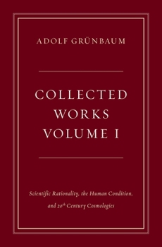 Hardcover Scientific Rationality, the Human Condition, and 20th Century Cosmologies Book