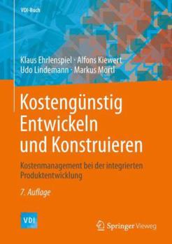 Hardcover Kostengünstig Entwickeln Und Konstruieren: Kostenmanagement Bei Der Integrierten Produktentwicklung [German] Book