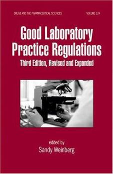 Hardcover Good Laboratory Practice Regulations, Third Edition, Revised and Expanded Book