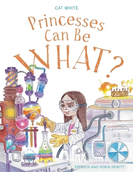 Paperback Princesses Can Be WHAT? Book