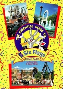 Paperback The Essential Guide to Six Flags Theme Parks Book