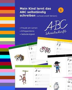 Paperback Mein Kind lernt das ABC selbständig schreiben: ABC Schreibschrift - schwarz/weiß Version [German] Book