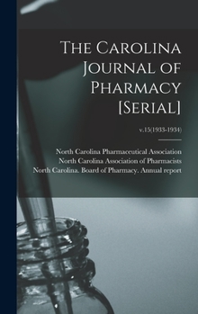 Hardcover The Carolina Journal of Pharmacy [serial]; v.15(1933-1934) Book