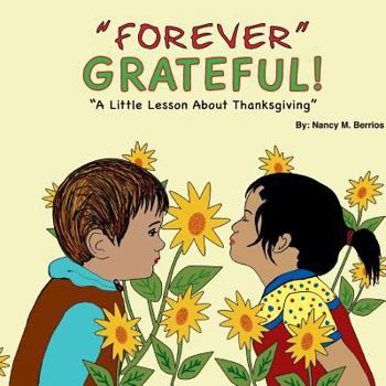 Paperback Forever Grateful: A Little Lesson About Thanksgiving Book