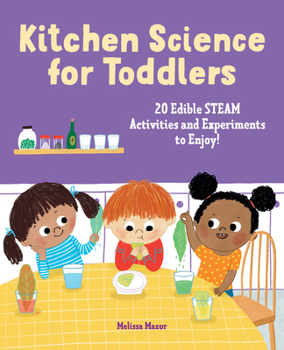 Paperback Kitchen Science for Toddlers: 20 Edible Steam Activities and Experiments to Enjoy! Book