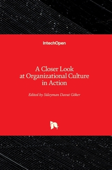 Hardcover A Closer Look at Organizational Culture in Action Book
