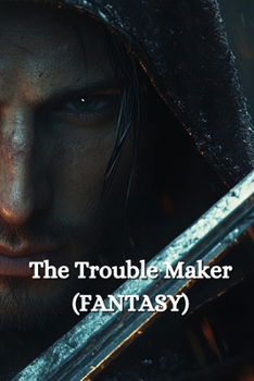 The Trouble Maker (FANTASY)
