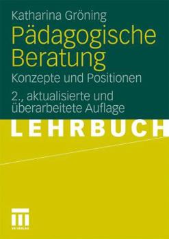 Paperback Pädagogische Beratung: Konzepte Und Positionen [German] Book