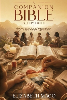 Paperback A Companion Bible Study Guide: From 'We Heal Together' Book