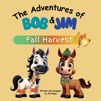 Paperback The Adventures of Bob & Jim: Fall Harvest [Large Print] Book