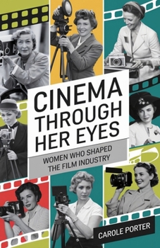 Paperback Cinema Through Her Eyes: Women Who Shaped the Film Industry Book