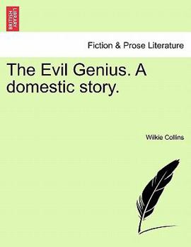 Paperback The Evil Genius. a Domestic Story. Vol. II. Book