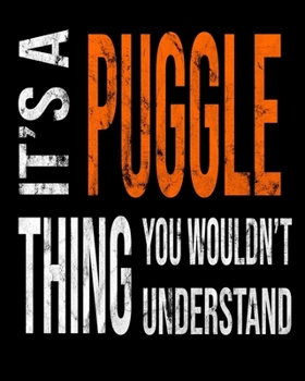 It's A Puggle Thing You Wouldn't Understand: Mixed Dog Breed Notebook 2020 Monthly Planner Dated Journal  8" x 10" 110 pages