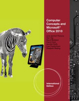 Computer Concepts and Microsoft (R) Office 2010 Illustrated