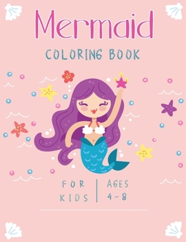 Paperback Mermaid Coloring Book: Great Coloring Book & Activity Book for Kids Ages 4-8 with Cute Mermaids Book