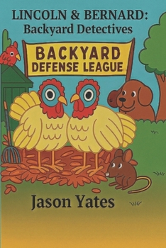 Paperback Lincoln and Bernard: Backyard Detectives Book