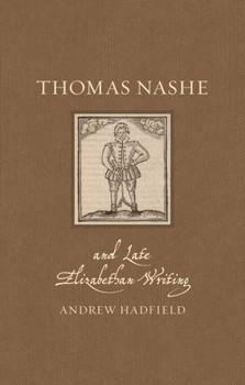 Hardcover Thomas Nashe and Late Elizabethan Writing Book