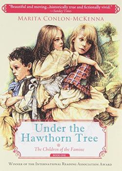 Under the Hawthorn Tree - Book #1 of the Children of the Famine