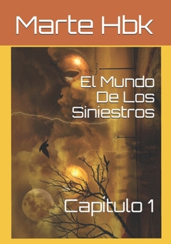 Paperback El Mundo De Los Siniestros: Capitulo 1 [Spanish] Book