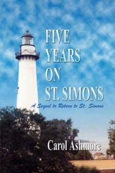 Paperback Five Years on St. Simons: A Sequel to Return to St. Simons Book