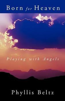 Paperback Born for Heaven: Playing with Angels Book