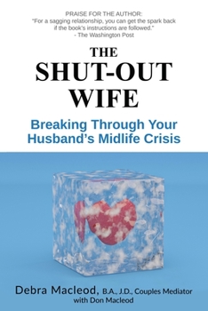 Paperback The Shut-Out Wife: Breaking Through Your Husband's Midlife Crisis Book