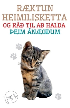 Paperback Ræktun Heimilisketta og ráð til að Halda Þeim Ánægðum [Icelandic] Book