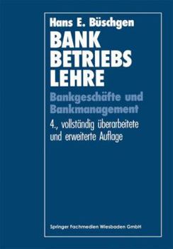 Paperback Bankbetriebslehre: Bankgeschäfte Und Bankmanagement [German] Book