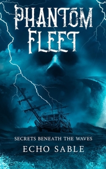 Paperback Phantom Fleet: Secrets Beneath the Waves Book