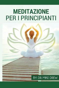 Paperback Meditazione per principianti [Italian] Book