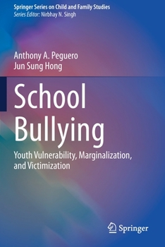 Paperback School Bullying: Youth Vulnerability, Marginalization, and Victimization Book