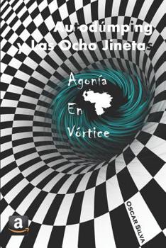 Paperback Autodúmping y Las Ocho Jinetas: Agonía en Vórtice [Spanish] Book