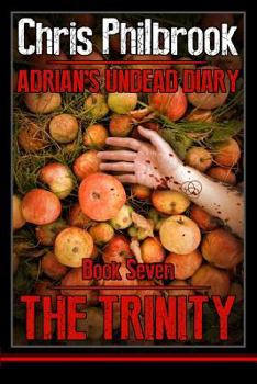 Paperback The Trinity: Adrian' Undead Diary Book Seven Book