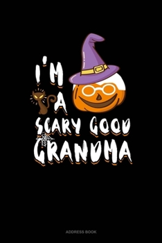 Paperback I'm A Scary Good Grandma: Address Book