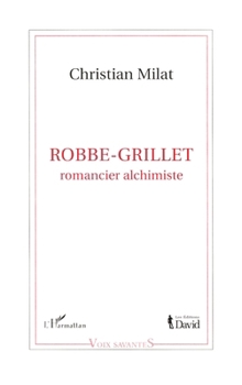 Paperback Robbe-Grillet: Romancier alchimiste [French] Book