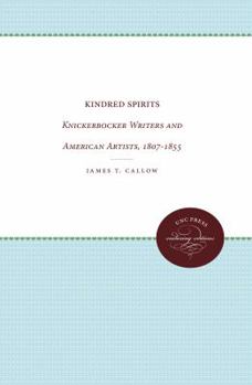 Paperback Kindred Spirits: Knickerbocker Writers and American Artists, 1807-1855 Book