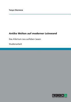 Paperback Antike Welten auf moderner Leinwand: Das Altertum neu aufleben lassen [German] Book