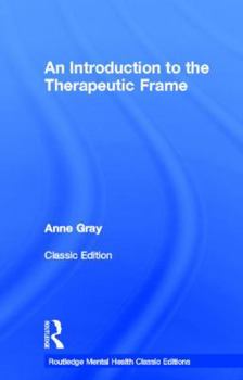 Hardcover An Introduction to the Therapeutic Frame Book