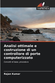 Paperback Analisi ottimale e costruzione di un controllore di porte computerizzato [Italian] Book