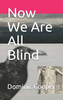 Paperback Now We Are All Blind Book