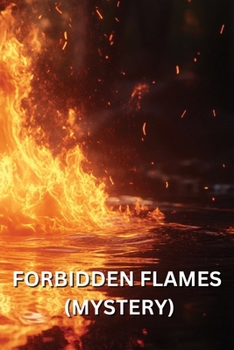 Paperback Forbidden Flames (Mystery) Book
