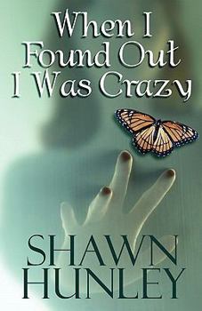 Paperback When I Found Out I Was Crazy Book