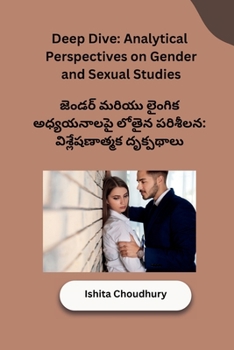 Paperback Deep Dive: Analytical Perspectives on Gender and Sexual Studies [Telugu] Book
