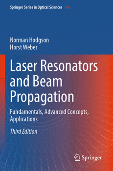 Paperback Laser Resonators and Beam Propagation: Fundamentals, Advanced Concepts, Applications Book