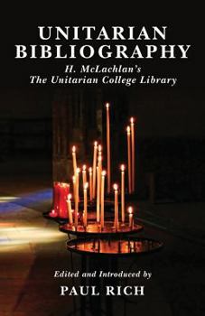 Paperback Unitarian Bibliography: H. McLachlan's The Unitarian College Library Book