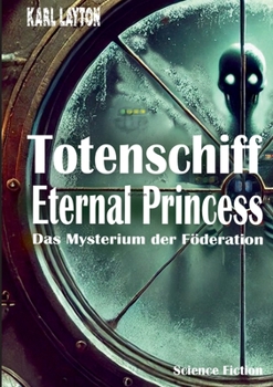 Paperback Totenschiff Eternal Princess: Das Mysterium der Föderation [German] Book